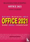 Aalberts, Anton - Basishandleiding Beter werken met Office 2021
