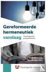 - Gereformeerde hermeneutiek vandaag - theologische perspectieven