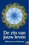 Wetering, Willem Jan van de - De zin van jouw leven