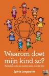 Leegwater, Sylvia - Waarom doet mijn kind zo? - Wat iedere ouder zou moeten weten over zijn kind.
