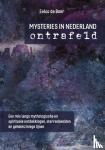 Boer, Eelco de - Mysteries in Nederland ontrafeld - Een reis langs mythologische en spirituele ontdekkingen, sterrenbeelden en geheimzinnige lijnen