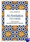 Corluy, Luk - Al Andalus 711-1494 - Acht eeuwen godsdienststrijd in Spanje
