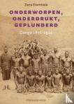Etambala, Zana Mathieu - Onderworpen, onderdrukt, geplunderd - Congo 1876-1914