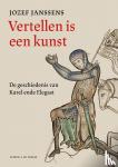 Janssens, Jozef - Vertellen is een kunst - De geschiedenis van Karel ende Elegast