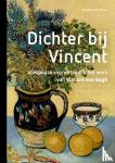 Dongen, Alexandra van - Dichter bij Vincent - Alledaagse voorwerpen in het werk van Vincent van Gogh