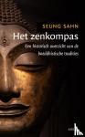 Sahn, Seung - Het zenkompas - Een historisch overzicht van de boeddhistische tradities