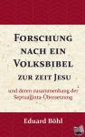 Böhl, Eduard - Forschung nach ein Volksbibel zur zeit Jesu - und deren zusammenhang der Septuaginta-Übersetzung