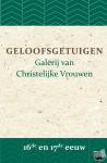 Adriana, B.J., Bronsveld, A.W., Flier, G.J. van der, Hasebroek, J.P., Hoedemaker, Ph. J., Looman, T.M. - Geloofsgetuigen 16de en 17de eeuw - Galerij van Christelijke Vrouwen