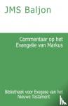 Baljon, J.M.S. - Commentaar op het Evangelie van Markus
