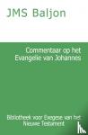Baljon, J.M.S. - Commentaar op het Evangelie van Johannes