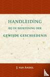 Andel, J. van - Handleiding bij de beoefening der gewijde geschiedenis