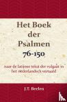 Beelen, J.T. - Het Boek der Psalmen 76-150 - naar de latijnse tekst der vulgaat in het nederlandsch vertaald