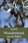 Moll, W., Veth, P.J., Domela Nieuwenhuis, F.J. - Groot Woordenboek van de Bijbel A-H - Eerste Deel