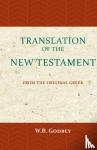 Godbey, W.B. - The Translation of the New Testament - from the original Greek