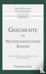 Zahn, Theodor - Geschichte des Neutestamentlichen Kanons 4 - Urkonden und Belege zum ersten und dritten Band - Zweite Hälfte