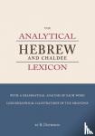 Davidson, B. - The Analytical Hebrew and Chaldee Lexicon - with a grammatical analysis of each word and lexicographical illustrations of the meaning