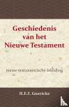 Guericke, H.E.F. - Geschiedenis van het Nieuwe Testament - nieuw-testamentische inleiding