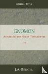 Bengel, J.A. - Gnomon - Auslegung des Neuen Testamentes II-1 - Teil 2-1 Römer-Titus