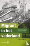 Geest, Ineke van - Migrant in het vaderland - van Nederlands-Indië via het Jappenkamp naar Holland