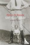 Roode, A. de - Geef mij een wonder