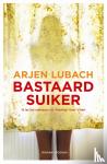 Lubach, Arjen - Bastaardsuiker