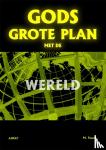 Paasse, M. - Gods grote plan met de wereld