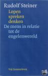 Steiner, Rudolf - Lopen, spreken, denken - de mens in relatie tot de engelenwereld