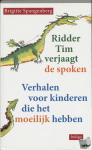 Spangenberg, B. - Ridder Tim verjaagt de spoken - verhalen voor kinderen die het moeilijk hebben