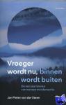 Steen, Jan Pieter van der - Vroeger wordt nu, binnen wordt buiten - De reis naar binnen van mensen met dementie
