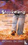 Yaconelli, M. - Struikelend achter Jezus aan - inspiratie voor onvolmaakte christenen