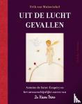 Muiswinkel, Erik van - Uit de lucht gevallen - Antoine de Saint-Exupéry en het onwaarschijnlijke succes van De Kleine Prins