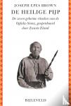 Brown, Joseph Epes - De heilige pijp - De zeven geheime rituelen van de Oglala-Sioux, geopenbaard door Zwarte Eland