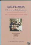  - Goede zorg - een antroposofische benadering van ethische uitgangspunten en methodische aspecten van goede zorg