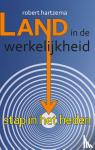 Hartzema, Robert - Land in de werkelijkheid - Stap in het heden