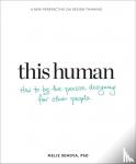 Senova, Melis - This Human - how to be the person designing for other people