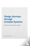 Jones, Peter, Ael, Kristel van - Design Journeys through Complex Systems - Practice Tools for Systemic Design