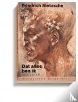 Nietzsche, Friedrich - Dat alles ben ik - Gedichten