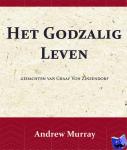 Murray, Andrew, Zinzendorf, Nikolaus van - Het Godzalig leven - gedachten van Graaf Von Zinzendorf