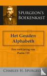 Spurgeon, C.H. - Het gouden alphabeth - een verklaring van Psalm 119