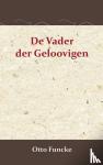 Funcke, Otto - De vader der geloovigen