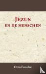 Funcke, Otto - Jezus en de menschen