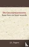 Zegers, J.L., Westhoff, Ds. J.P.G. - De geloofsgenezing - hare leer en hare waarde