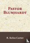 Carter, R. Kelso - Pastor Blumhardt