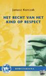 Korczak, J. - Het recht van het kind op respect