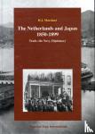 Moeshart, Herman J. - The Netherlands and Japan 1850-1899 - Trade, the Navy. Diplomacy