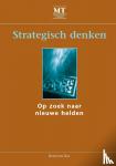 Bos, Rene ten - Strategisch denken - op zoek naar nieuwe helden