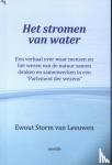 Storm van Leeuwen, Ewout - Het stromen van water - Een verhaal over waar mensen en het wezen van de natuur samen denken en samenwerken in een “Parlement der wezens”