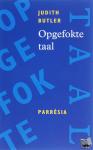 Butler, J. - Opgefokte taal - een politiek van de performatief