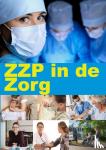 - ZZP in de Zorg - Naslagwerk voor zzp'ers en starters in de zorg