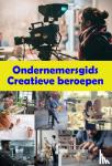  - Ondernemersgids Creatieve beroepen 2022 - Hét naslagwerk voor ondernemers en starters creatieve sector